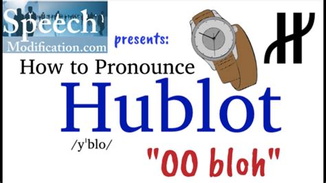 how do you pronounce hublot watches|pronounce hublot in english.